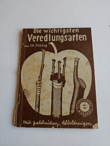 Die wichtigsten Veredlungsarten und ihre Anwendung Band 244 F. R. Thüring, - Bild 1 von 5