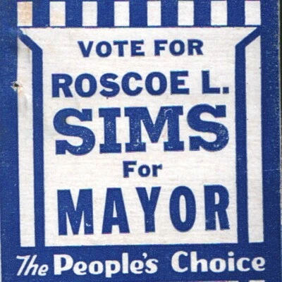 Años 50 Roscoe L Sims para alcalde The People's Choice Elección Elección Política Votación - Imagen 1 de 4