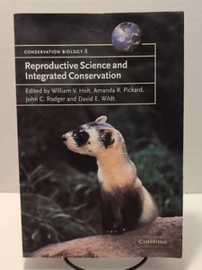 Conservation Biology Ser.: Reproductive Science and Integrated Conservation... - Picture 1 of 3