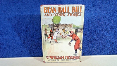 WILLIAM HEYLIGER BEAN BALL BILL & OTHER STORIES w/DJ BERT SALG ILLUST 1930 - Image 1 of 4