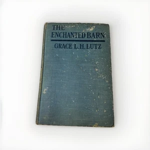 The Enchanted Barn Grace Livingston Hill Grosset & Dunlap c. 1918 Romance Novel - Picture 1 of 6