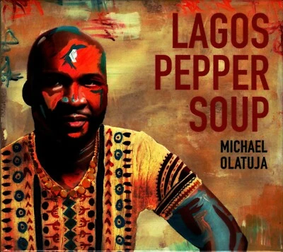 MICHAEL OLATUJA - LAGOS PEPPER SOUP - CD ALBUM DIGIPACK © 2020 NEU! OVP! SEALED! - Bild 1 von 2