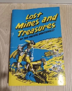 Lost Mines and Treasures of the Pacific Northwest - Picture 1 of 5