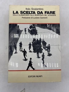 ITALO SCALAMBRA - LA SCELTA DA FARE - EDITORI RIUNITI - Foto 1 di 21
