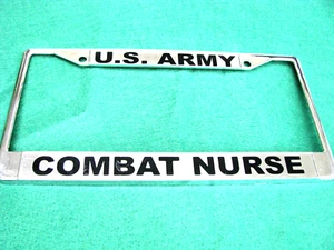 -License Plate Frame--U.S. Army-COMBAT NURSE-Chromed Cast Metal #811165 - Picture 1 of 1