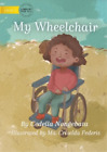 Cedella Nongebatu My Wheelchair (Paperback)