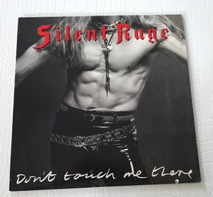 Silent Rage Don't Touch Me There Vinyl Record LP 1989 Simmons Records RCA - Imagen 1 de 4