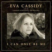 I Can Only Be Me (Deluxe CD) von Eva Cassidy With the Lond... | CD | Zustand gut - Bild 1 von 2