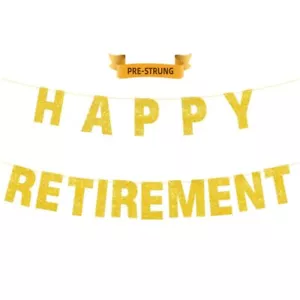 HAPPY RETIREMENT Banner, Pre-Strung, Gold Glitter Retirement Party Decoration... - Picture 1 of 8
