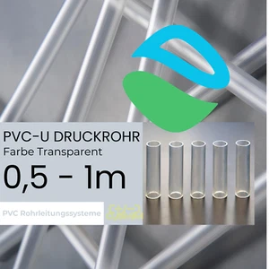 PVC Druckrohr Transparent 0,5 - 1m | PN10-16 | Druckrohr für PVC Fittings | EU - Bild 1 von 3