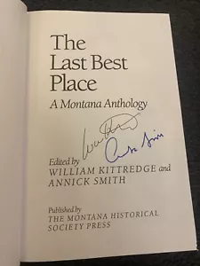 The Last Best Place: A Montana Anthology by Kittredge & Smith 1988 1st Ed Signed - Picture 1 of 7