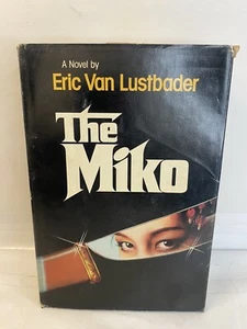 The Miko By Eric Van Lustbader [1984 · First Edition] - Picture 1 of 4