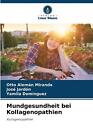 Mundgesundheit Bei Kollagenopathien By Otto Alem?N Miranda Paperback Book