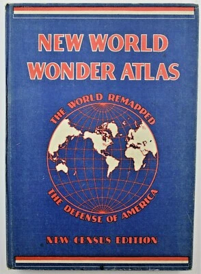 1942 New World Wonder Atlas - The World Remapped / Defense of America New Census Foto 1 de 4