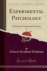 Experimental Psychology, Vol 1 A Manual of Laborat