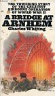 A Bridge At Arhnem By Charles Whiting Excellent Condition