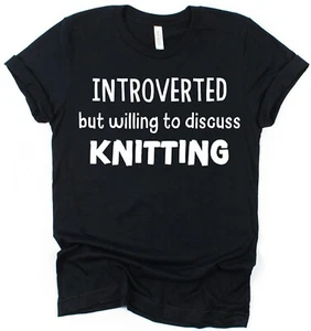 Introvertierte Bereitschaft zu diskutieren Strick T-Shirt für Garnliebhaber Stricker Geschenk - Bild 1 von 2