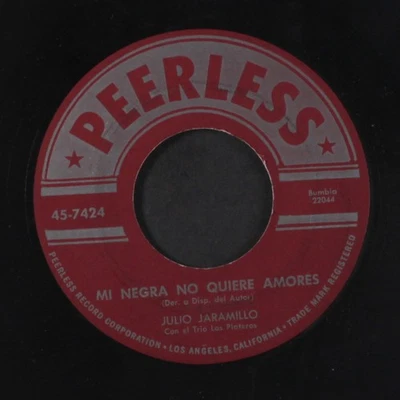 JULIO JARAMILLO: mi negra no quiere amores PEERLESS 7" Single 45 RPM Foto 1 de 2