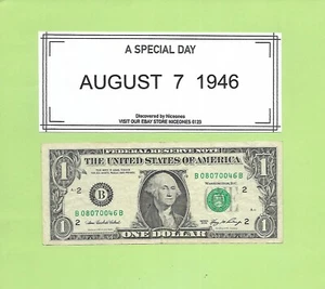 AUGUST 7, 1946 .. 2006 $1 B 0807 0046 B .... BIRTHDAY NOTE .... 08-07-0046 - Picture 1 of 1