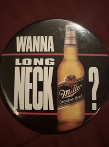 Miller Genuine Draft 3 1/4” Pinback Button “Wanna Long Neck?” MGD Vintage 1990s - Picture 1 of 3