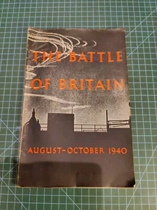 THE BATTLE OF BRITAIN An Air Ministry Account by Stationary Office 1940 WW2 - Picture 1 of 8