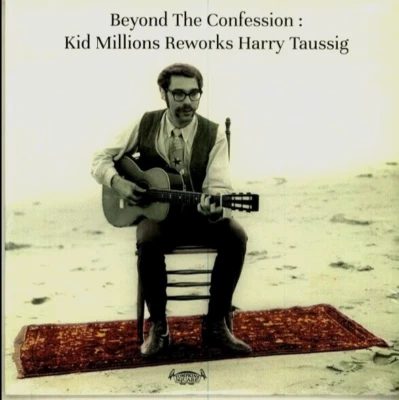KID MILLIONS REWORKS HARRY TAUSSIG Beyond The Confession LP NEW SEALED - Image 1 of 2