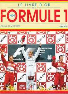 LE LIVRE D'OR DE LA FORMULE 1 / 1999 / IRVINE / WURZ / ZONTA / SALO / HERBERT - Picture 1 of 1