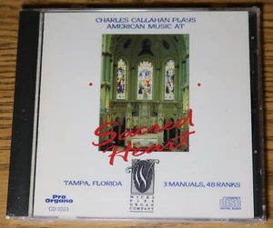 Charles Callahan Plays American Music Sacred Heart Tampa FL CD 1992 Pfeifenorgel - Bild 1 von 2