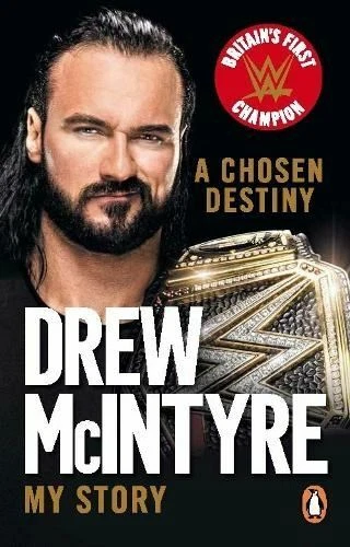 A Chosen Destiny: My Story by Drew McIntyre - Image 1 of 1