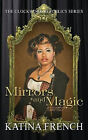 Mirrors and Magic By Katina French - New Copy - 9781940938868