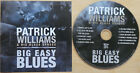 PATRICK WILLIAMS - BIG EASY BLUES - US SOUND OF NEW ORLEANS CD (2014)  NM