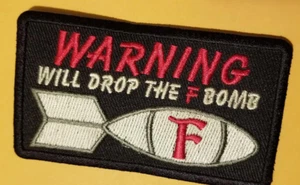ADVERTENCIA CAERÁ LA BOMBA F Parche Bordado Planchar o Coser aprox 2X3.5" - Imagen 1 de 2