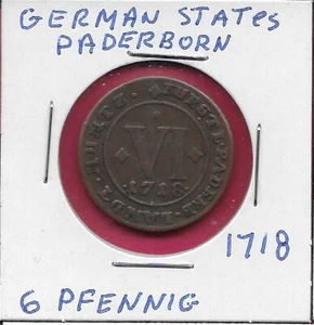 GERMAN STATES PADERBORN 6 PFENNING 1718 FRANZ ARNOLD,1 YEAR TYPE,CROWNED OVAL SH - Picture 1 of 2