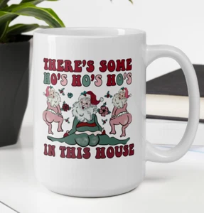 There's Some Ho Ho Ho's In This House 15oz Funny Christmas Mug - Picture 1 of 3