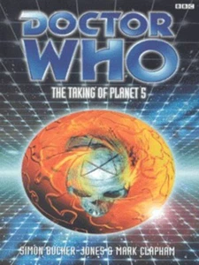Clapham, Mark : The Taking of Planet Five (Doctor Who) FREE Shipping, Save £s - Picture 1 of 2