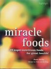 Miracle Foods, Anna Selby, Oona van den Berg, Used; Good Book