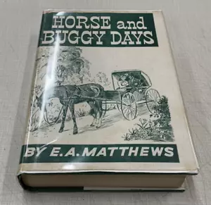 Horse and Buggy Days Brief History Union, Maine 1950 Edwards A. Matthews Signed! - Picture 1 of 11