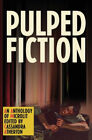 Pulped Fiction: An anthology of microlit by Cassandra Atherton