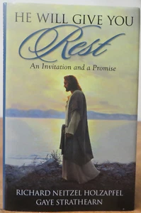 He Will Give You Rest by Richard Holzapfel (2010, Hardcover) HB1 - Bild 1 von 1