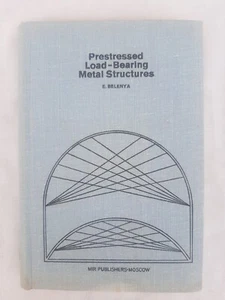 Prestressed Load-Bearing Metal Structures by E. Belenya, Mir Publishers, 1977 - Picture 1 of 13
