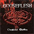 Gooseflesh – Chemical Garden CD