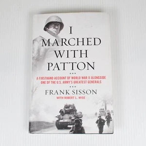 I Marched With Patton by Frank Sisson - Firsthand Account of WWII General Patton - Picture 1 of 3