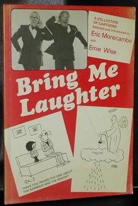 Eric MORECAMBE Ernie WISE Bring Me Laughter 1st Ed 1977 Humour Cartoons - Picture 1 of 8