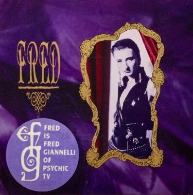 Fred - Self-titled CD Fred is Fred Gianelli of Psychic TV Foto 1 de 3