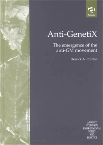Anti-genetiX: The Emergence of the Anti-GM Movement (Ashgate Studies in Environm - Image 1 of 1