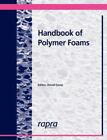 Handbook of Polymer Foams by Eaves, D.