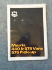 BL Cars Morris 440 575 Vans 575 Pick Up Driver Handbook 1978 7545F