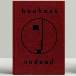 Bauhaus - Undead "Expanded Edition" (Book) - Picture 1 of 4