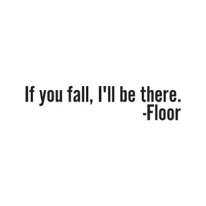 Piso You Fall I'll Be There - Calcomanía adhesiva - Varios colores y tamaños - ebn4207 - Imagen 1 de 19