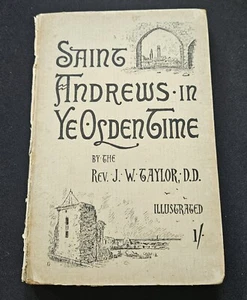 Saint Andrews In Ye Olden Time Rev J W Taylor 1897 - Imagen 1 de 7